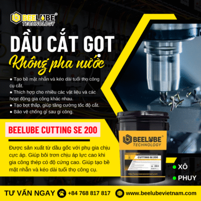 DẦU CẮT GỌT KIM LOẠI KHÔNG PHA NƯỚC BEELUBE CUTTING SE 200 19.10 12 2
