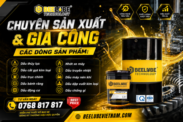 Beelube Chuyên Sản Xuất & Gia Công Dầu Nhớt Công Nghiệp Chất Lượng Cao